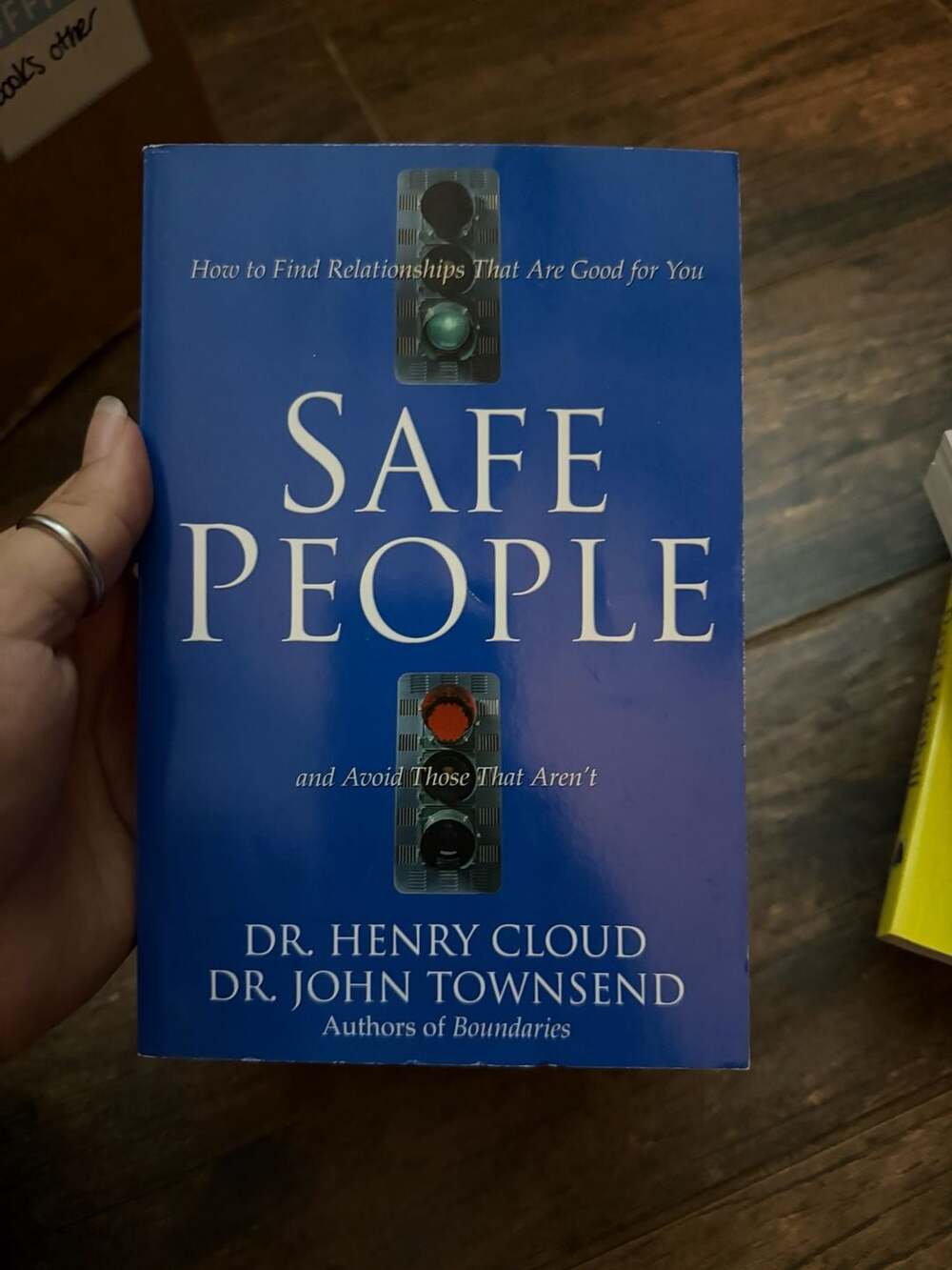 Safe People: How to Find Relationships That Are Good for You & Avoid Those